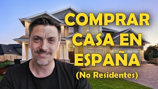 ❌🤔🏡¿Puedo COMPRAR una CASA en ESPAÑA si NO soy RESIDENTE✅ Alquilar en €uros invertir en Europa [upl. by Oakman]