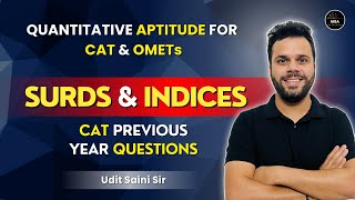 Surds amp Indices  CAT Previous Year Questions  Algebra  Quantitative Aptitude  Udit Saini [upl. by Esilahc102]