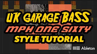 UK GARAGE BASS TUTORIAL  MPH One Sixty Style Bass in Ableton [upl. by Oirevlis]