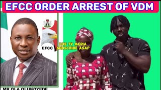 EFCC Boss Order Arrest Of VDM for Calling EFCC amp Police Clowns over Yahaya Bello efcc vdm [upl. by Blodgett]