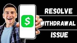 Fix Cash App Wont Let Me Cash Out Money  Resolve Withdrawal Issues 2024 [upl. by Aihsenet]