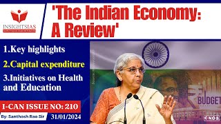 The Indian Economy A Review 202324 explained by Santhosh Rao UPSC [upl. by Ativad]