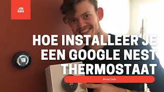 Hoe Installeer Je Een Google Nest Thermostaat metJob [upl. by Justinian]