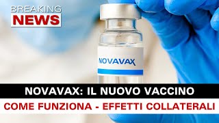 Novavax il Nuovo Vaccino Anti Covid Come Funziona e Gli Effetti Collaterali [upl. by Merras921]