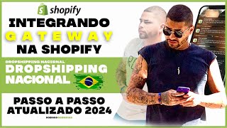 INTEGRANDO GATEWAY DE PAGAMENTO NA SHOPIFY  DROP NACIONAL [upl. by Boyd]