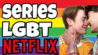 MEJORES SERIES LGBT DE NETFLIX [upl. by Gnouhk]