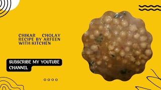 Chikar Cholay Recipe  Lahori Chikar Cholay Chana Masla Chikar Cholay Recipe by Arfeenkitchenvlogs [upl. by Gibbie]