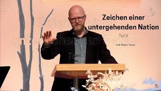 Zeichen einer untergehenden Nation  Teil II  Peter Töws [upl. by Ecarret704]