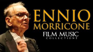 Ennio Morricone ● Film Music Collection Volume 2  The Greatest Composer of all Time  HD [upl. by Awuhsoj710]