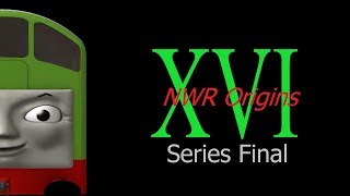 NWR Origins Episode XVI A True Diesel Series Finale [upl. by Giorgio540]