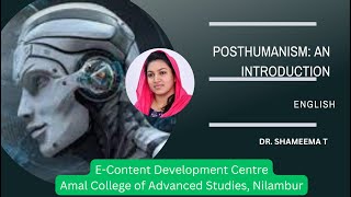 POSTHUMANISM AN INTRODUCTION  DR SHAMEEMA T [upl. by Marcus]