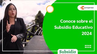 Subsidio Educativo 2024  Compensar [upl. by Pinckney]