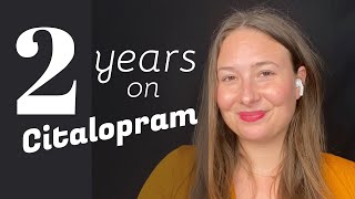 My Experience with Citalopram Celexa for the last 2 years [upl. by Annaigroeg]