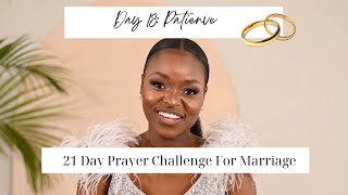 DAY 18 PATIENCE 21 Day Prayer For Marriages [upl. by Ringler623]