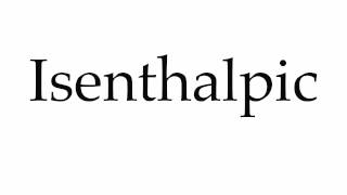 How to Pronounce Isenthalpic [upl. by Whitcher718]