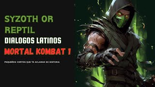 SYZOTH REPTLE  MORTAL KOMBAT 1  Diálogos I LORE ESPAÑOL LATINO mk1 [upl. by Kcor]