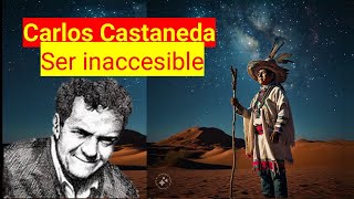 Ser inaccesible ‐ CARLOS CASTANEDA [upl. by Shaun]