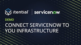 How to Connect ServiceNow to Your Infrastructure with Itential [upl. by Ahseret547]