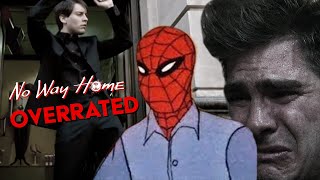 SpiderMan No Way Home Is Overrated [upl. by Ramah310]