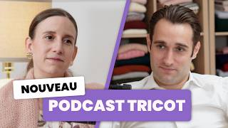 Podcast tricot  Entre Deux Mailles 1  Le nouveau podcast des Triconautes [upl. by Gemina]