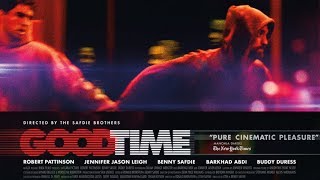 Good Time Review 2017 directed by the Safdie Brothers [upl. by Sim318]