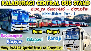 ಕಲಬುರ್ಗಿ Kalaburgi  Night Riders  AMOGHAVARSHA  Panaji  Many Spl Buses bus bussidvlog travel [upl. by Eiramave128]