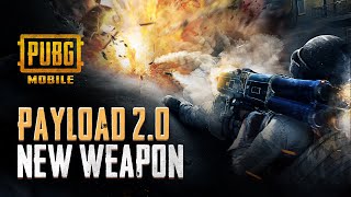 PUBG MOBILE  Payload 20 New Weapons [upl. by Sumaes]