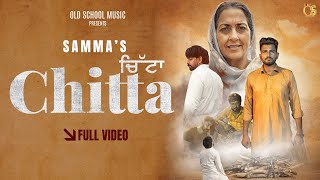 CHITTA Official Video  SAMMA  PREET TAPE WALA  FRESH BEATZ  SONY DHIMAN  OLD SCHOOL MUSIC [upl. by Bundy]