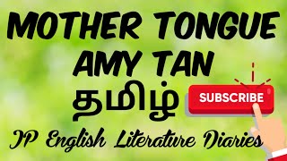 Mother Tongue by Amy Tan Summary in Tamil [upl. by Emera]