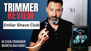 Dollar Shave Club Trimmer Review [upl. by Rehc859]