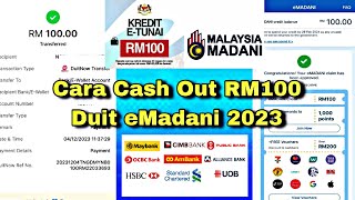 Cara cash out duit eMadani RM100 masuk ke dalam akaun bank terkini 2023 [upl. by Lladnar]