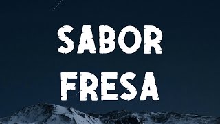 Fuerza Regida  Sabor Fresa LETRA ðŸŽµ [upl. by Weiler]