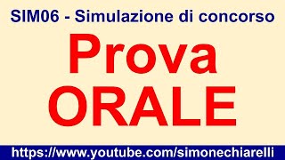 SIM06  Simulazione di concorso  PROVA ORALE aperta a tutt 29102024 ore 2130 [upl. by Ayoras2]