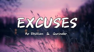 Excuses  Lyrics  AP Dhillon Gurinder [upl. by Salman630]