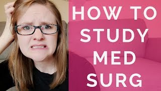 How To Study MedSurg 4 Things To Focus On [upl. by Aday398]