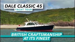 British craftsmanship at its finest  New Dale Classic 45 tour  Motor Boat amp Yachting [upl. by Mckenna]