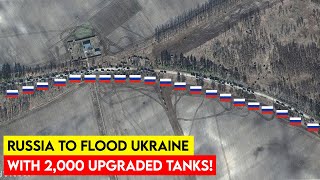 Russia To Flood Ukraine With 2000 Upgraded Tanks [upl. by Orest770]