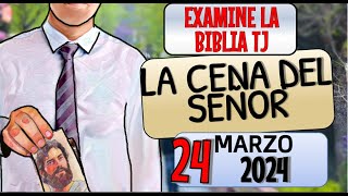 🔵 LA CENA DEL SEÑOR ✅ EXAMINE LA BIBLIA TJ [upl. by Ariat916]