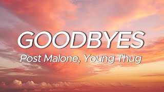 Post Malone  Goodbyes Lyrics ft Young Thug [upl. by Younger428]