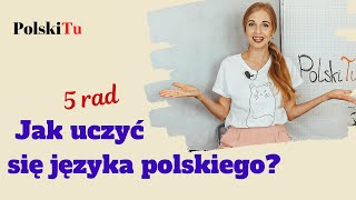 Jak uczyć się języka polskiego – 5 rad [upl. by Ikiv]