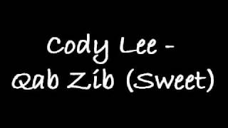 Cody Lee  Qab Zib [upl. by Hornstein456]