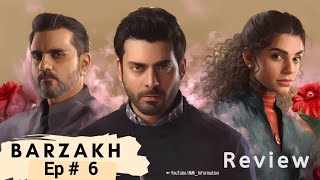 Barzakh Episode 6 Review amp Story Explained  Fawad Khan  Sanam Saeed Zee Zindagi  MM Information [upl. by Notsnarc]