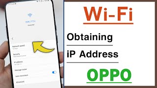 WiFi Obtaining iP Address Problem Solve in OPPO Device [upl. by Domella635]