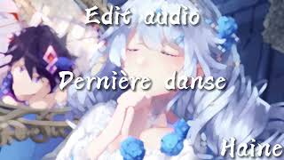 Edit audio NightcoreDernière danse  Kyo [upl. by Enelrae]