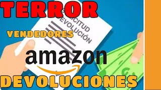 Devoluciones de Amazon terror y ruina para vendedores de Amazon FBA FBM [upl. by Ravert]