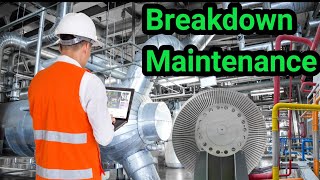 Breakdown maintenance  Industrial maintenance explanation  Breakdown maintenance explained [upl. by Nahtnamas290]