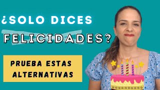 🎂13 Formas de felicitar un CUMPLEAÑOS en español  Alternativas a ¡Felicidades [upl. by Ellierim981]