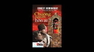 Tiểu thuyết  Chuông nguyện hồn ai  Hemingway  Phần 04 end [upl. by Gnuoy]