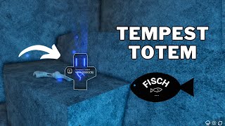 How To Get Tempest Totem in Fisch  Tempest Totem Location  Roblox [upl. by Rosalind]