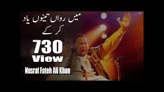 Main Rowan Tenu Yaad Karke By Nusrat Fateh Ali Khan Full Qawali [upl. by Amlez]